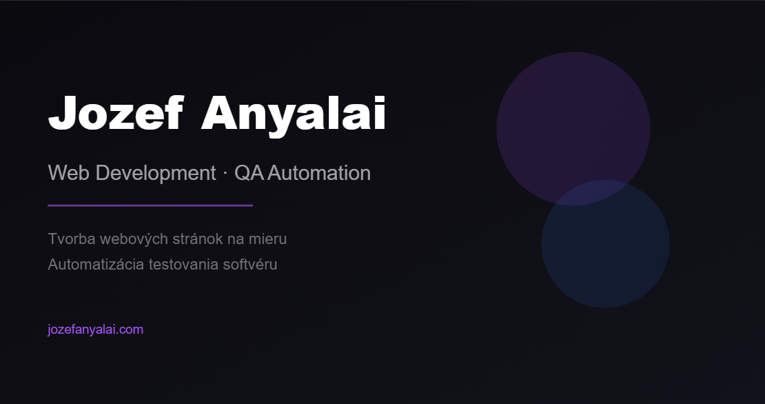 Jozef Anyalai – portfólio, tvorba webov a QA automatizácia